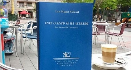Presentación de la Poesía Reunida de Luis Miguel Rabanal