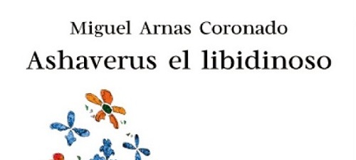 Ashaverus el libidinoso, de Miguel Arnas Coronado