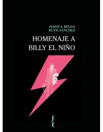 "Homenaje a Billy el Niño", de Ruth Sánchez y Jessica Belda, dirigida por Eva Redondo