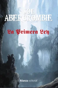 Portada del libro 'La Primera Ley' de Joe Abercrombie, un ejemplo de fantasía oscura.