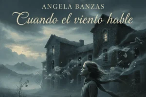 Reseña Cuando el viento hable Ángela Banzas