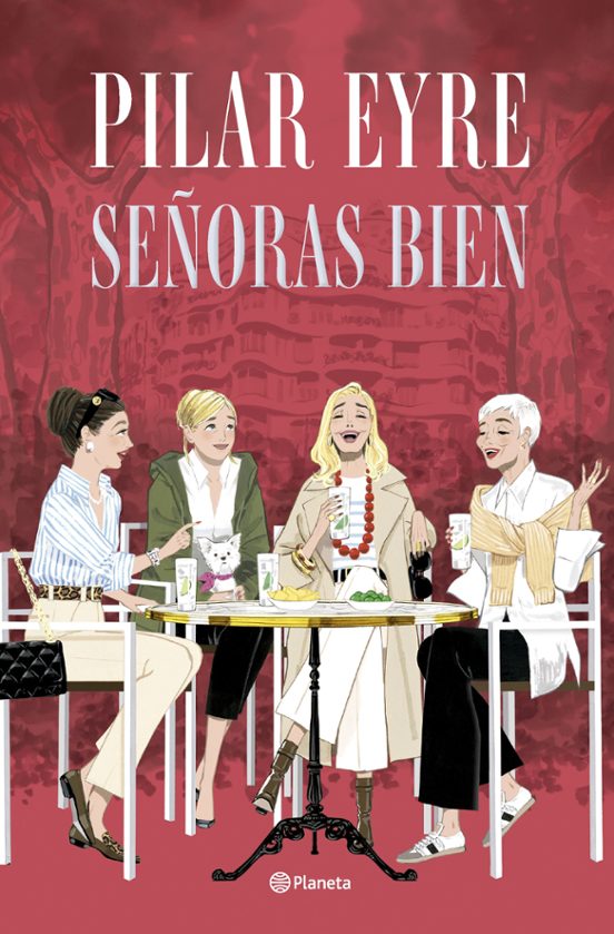 Portada del libro Señoras bien de Pilar Eyre, publicado por Editorial Planeta.